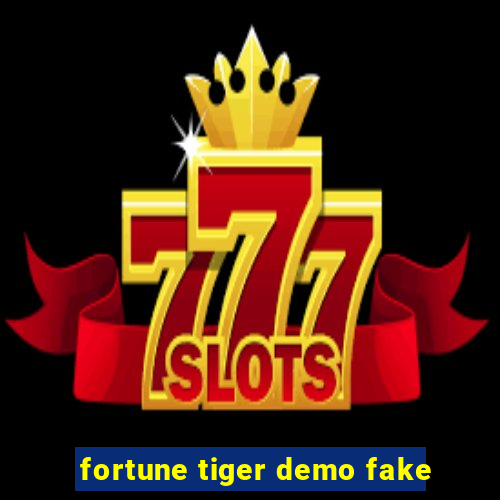 fortune tiger demo fake